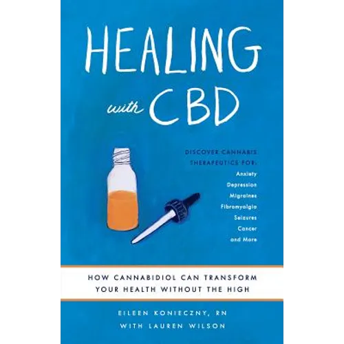 Healing with CBD: How Cannabidiol Can Transform Your Health Without the High - Paperback