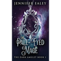 The Pale-Eyed Mage - Hardcover