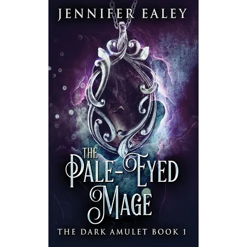 The Pale-Eyed Mage - Hardcover