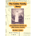 The Cobler Family Story: From Palatinate Germany To 20th Century America
