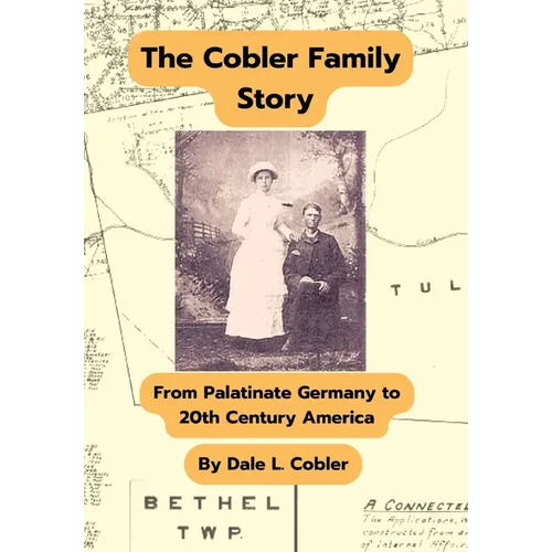 The Cobler Family Story: From Palatinate Germany To 20th Century America