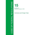 Code of Federal Regulations Title 15, Volume 3, January 1, 2015