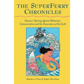 The Superferry Chronicles: Hawaii's Uprising Against Militarism, Commercialism, and the Desecration of the Earth - Paperback