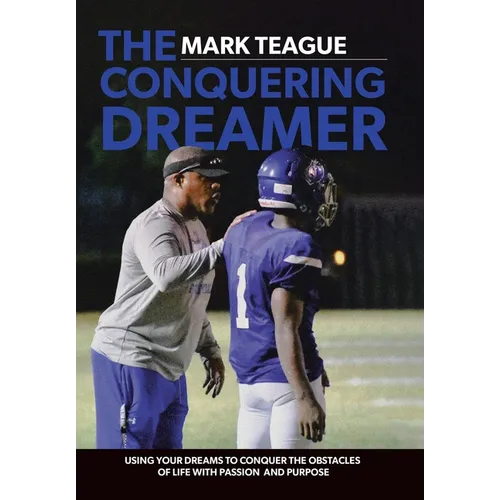 The Conquering Dreamer: Using Your Dreams to Conquer the Obstacles of Life With Passion and Purpose - Hardcover