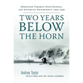 Two Years Below the Horn: Operation Tabarin, Field Science, and Antarctic Sovereignty, 1944-1946 - Paperback