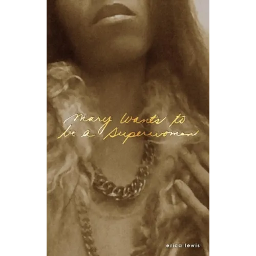 Mary Wants to Be a Superwoman - Paperback