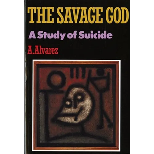 Savage God: A Study of Suicide - Paperback