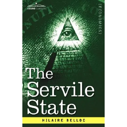 The Servile State - Hardcover