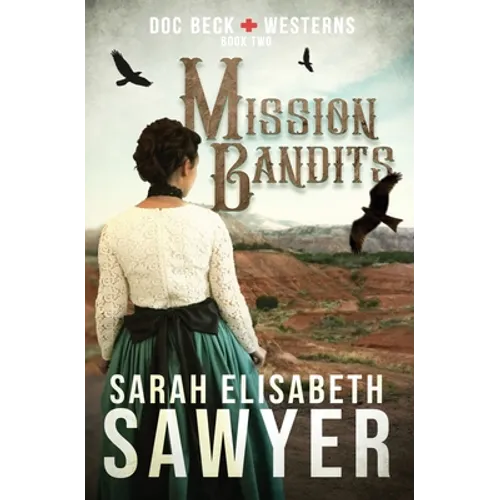 Mission Bandits (Doc Beck Westerns Book 2) - Paperback