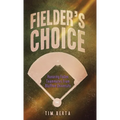 Fielder's Choice: Honoring Fallen Teammates from Bluffton University - Hardcover