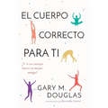 El Cuerpo Correcto Para Ti (Spanish) - Paperback