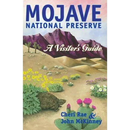 Mojave National Preserve: A Visitor's Guide