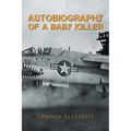 Autobiography of a Baby Killer