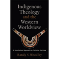Indigenous Theology and the Western Worldview - Hardcover