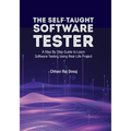 The Self-Taught Software Tester A Step By Step Guide to Learn Software Testing Using Real-Life Project - Paperback