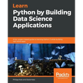 Learn Python by Building Data Science Applications - Paperback