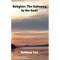 Babylon: The Gateway to the Gods - Paperback