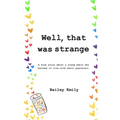 Well, That Was Strange - Paperback