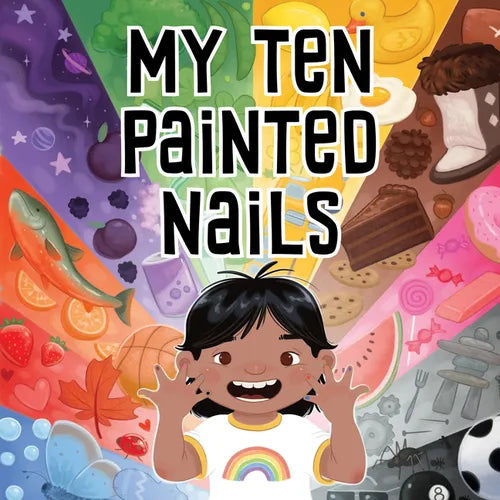 My Ten Painted Nails: Bilingual Inuktitut and English Edition - Hardcover