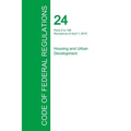 Code of Federal Regulations Title 24, Volume 1, April 1, 2015