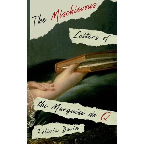 The Mischievous Letters of the Marquise de Q - Paperback