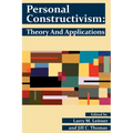 Personal Constructivism: Theory and Applications - Paperback