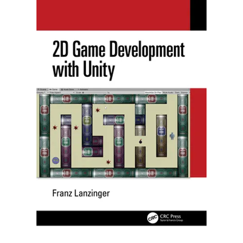 2D Game Development with Unity - Paperback