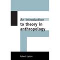 An Introduction to Theory in Anthropology - Paperback