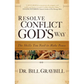 Resolve Conflict God's Way: The Skills You Need To Make Peace - Paperback