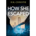 How She Escaped - Paperback