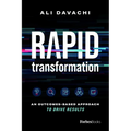 Rapid Transformation: An Outcomes-Based Approach to Drive Results - Hardcover