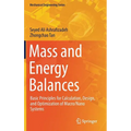Mass and Energy Balances: Basic Principles for Calculation, Design, and Optimization of Macro/Nano Systems - Hardcover