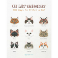 Cat Lady Embroidery: 380 Ways to Stitch a Cat - Paperback