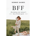 Bff: Becoming Your Spouse's Best Friend Again - Paperback