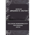 Challenging Neuronormativity for Communal Justice - Paperback