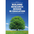 Building Research Design in Education: Theoretically Informed Advanced Methods - Paperback
