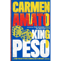 King Peso: A Detective Emilia Cruz Novel - Paperback
