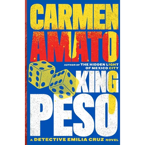 King Peso: A Detective Emilia Cruz Novel - Paperback
