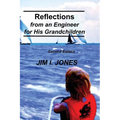 Reflections from an Engineer for His Grandchildren - Paperback