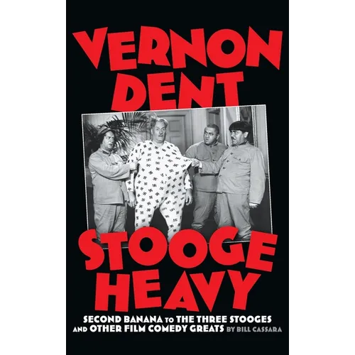 Vernon Dent (hardback): Stooge Heavy - Hardcover