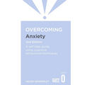 Overcoming Anxiety, 2nd Edition: A Self-Help Guide Using Cognitive Behavioural Techniques - Paperback