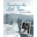 Sometimes the Little Town - Paperback