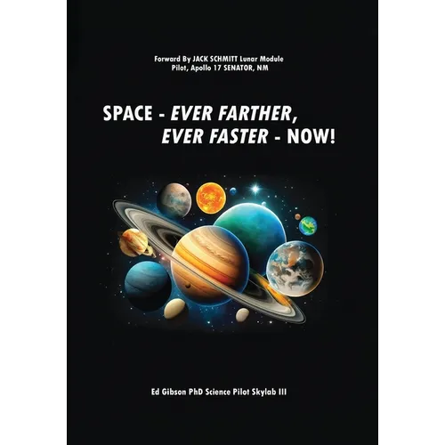Space: Ever Farther, Ever Faster - Now! - Paperback