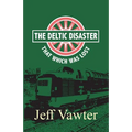 That Which Was Lost: The Deltic Disaster, Part Two - Paperback