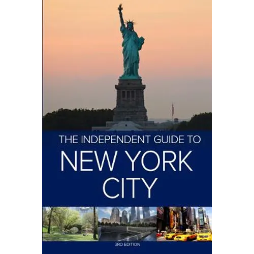 The Independent Guide to New York City - 3rd Edition