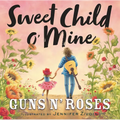 Sweet Child O' Mine - Hardcover