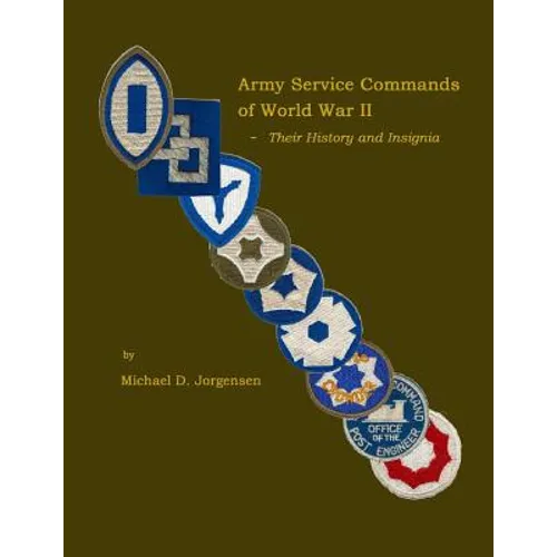 Army Service Commands of World War II - Their History and Insignia