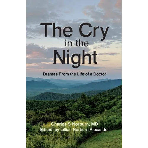 The Cry in the Night: Dramas From the Life of a Doctor