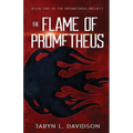 The Flame of Prometheus - Paperback