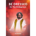 Be Dressed: For the Bridegroom - Paperback